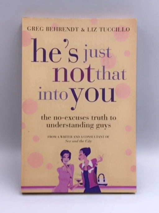 He's Just Not that Into You - Greg Behrendt