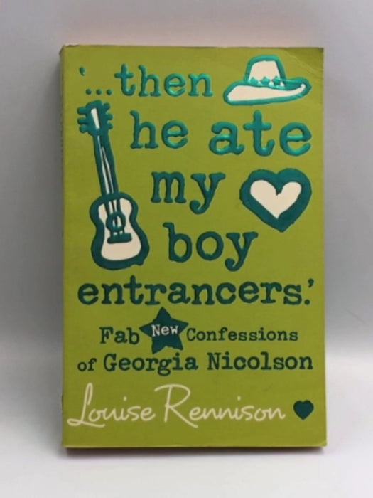 '...Then He Ate My Boy Entrancers' - Louise Rennison; 