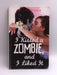 I Kissed a Zombie, and I Liked It - Adam Selzer