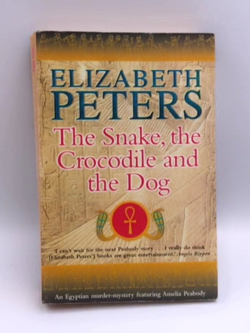 The Snake, the Crocodile and the Dog - Elizabeth Peters; 