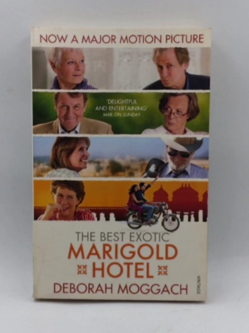 The Best Exotic Marigold Hotel - Deborah Moggach; Deborah Moggach; 