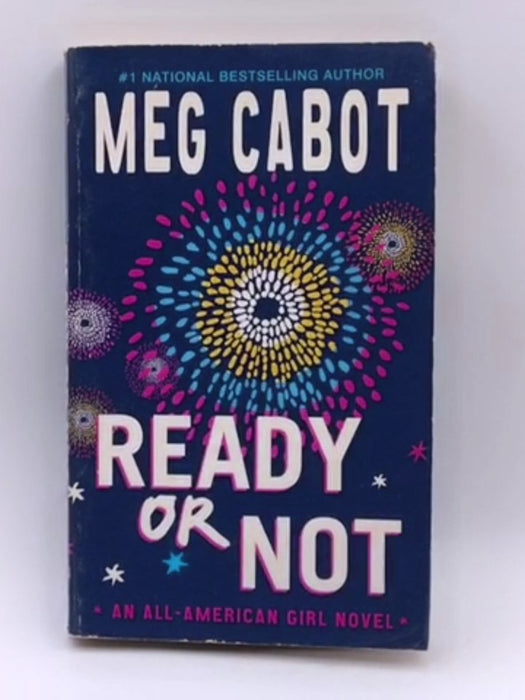 Ready or Not : An All-American Girl Novel - Meg Cabot 