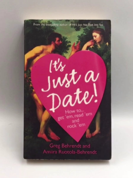 It's Just a Date - Greg Behrendt; Amiira Ruotola-Behrendt; 