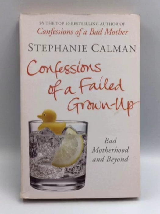 Confessions of a Failed Grown-up - Stephanie Calman; 