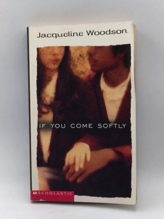 If You Come Softly - Jacqueline Woodson