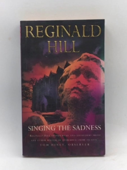 Singing the Sadness - Reginald Hill; 