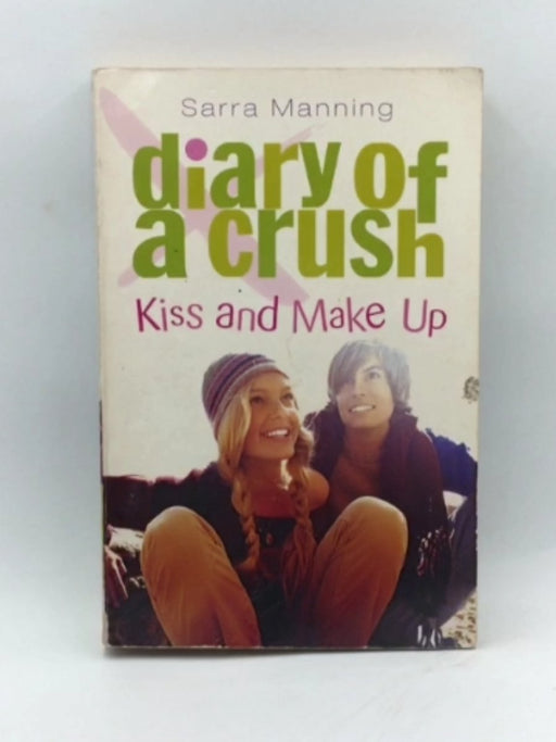 Kiss and Make Up - Sarra Manning; 