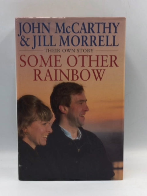 Some Other Rainbow (Hardcover) - John McCarthy ,  Jill Morrell