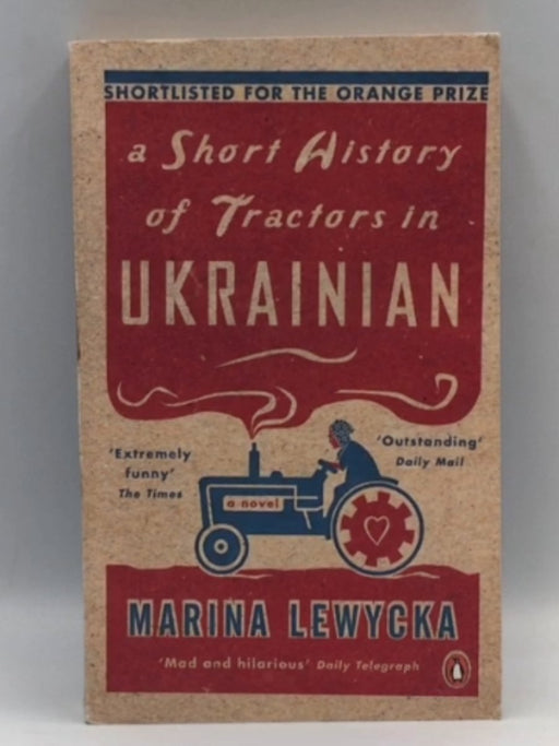A Short History of Tractors in Ukrainian - Marina Lewycka; 