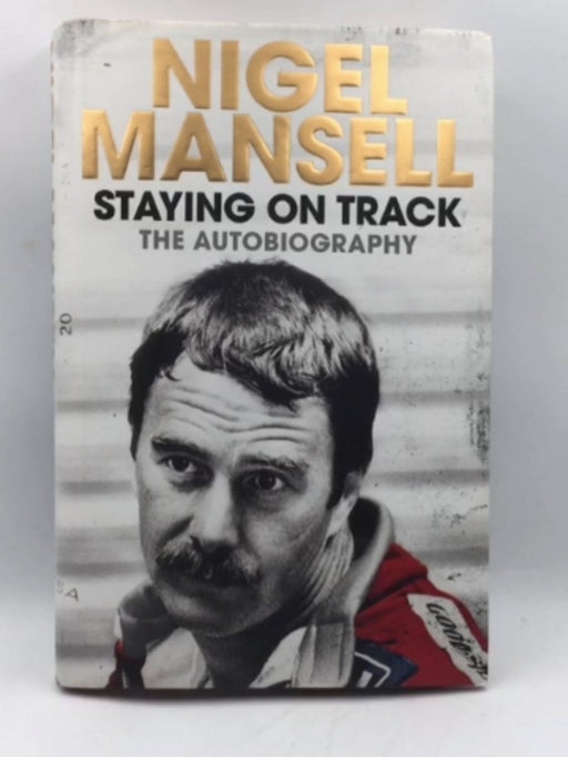 Staying on Track - Hardcover - Nigel Mansell; 