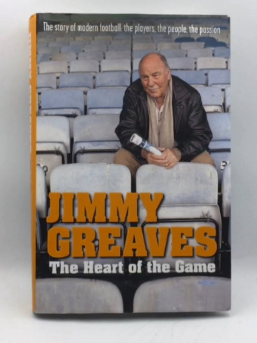 The Heart of the Game - Hardcover - Jimmy Greaves; 