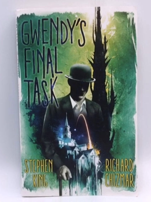 Gwendy's Final Task - Stephen King; Richard Chizmar; 