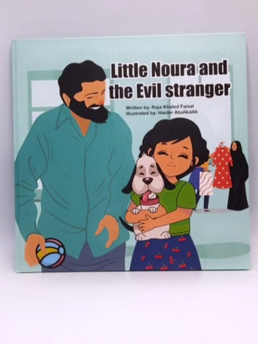 Little Noura and the Evil stranger - Raja Khaled Faisal;
