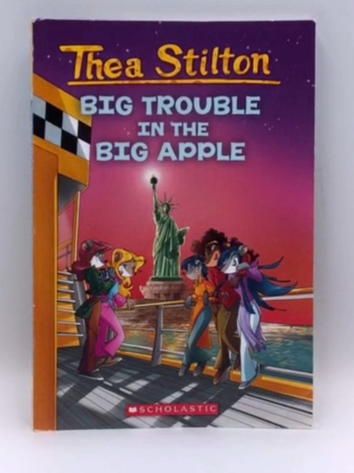 Big Trouble in the Big Apple - Thea Stilton