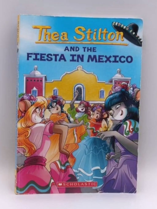 Fiesta in Mexico (Thea Stilton #35) - Thea Stilton; 