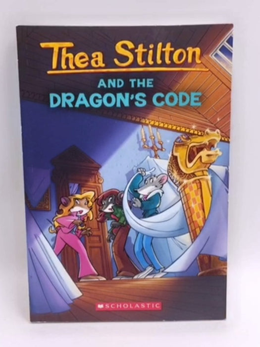 Scholastic: Thea Stilton and the Dragon's Code - Geronimo Stilton; Thea Stilton; 