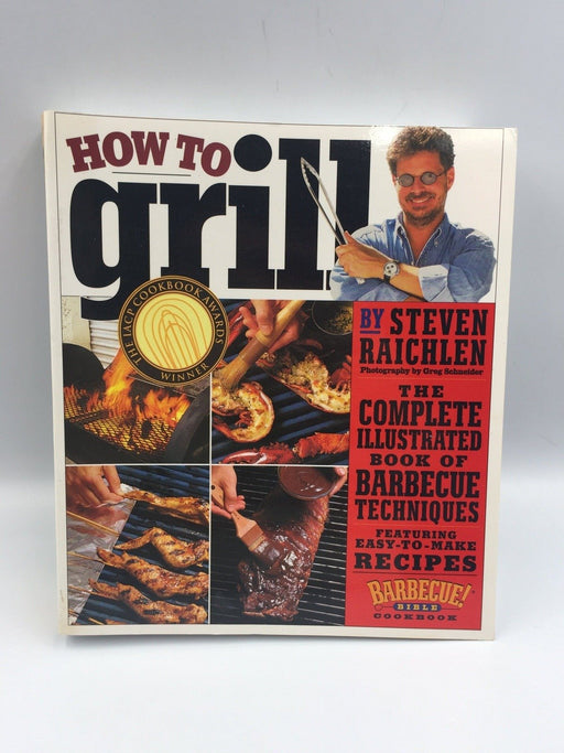 How to Grill - Steven Raichlen; 