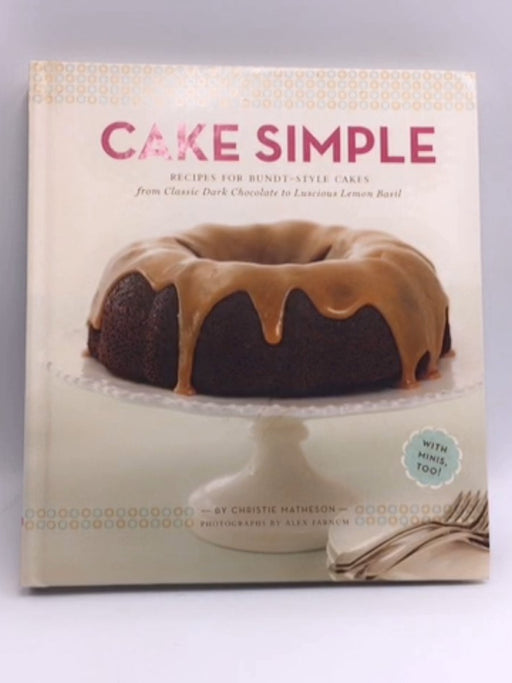 Cake Simple - Hardover - Christie Matheson; 
