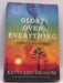 Glory over Everything - Hardcover - Kathleen Grissom; Kathleen Grissom; 