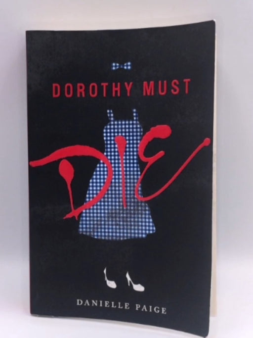 Dorothy Must Die - Danielle Paige; 