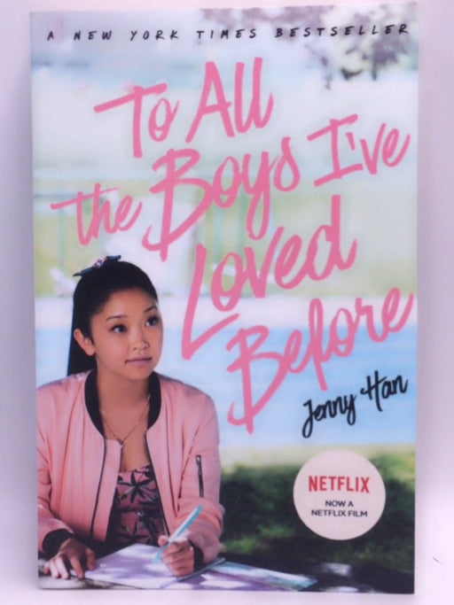 To All The Boys IVe Loved Before - Jenny Han; 
