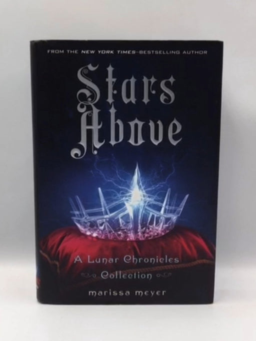 Stars Above: A Lunar Chronicles Collection - Marissa Meyer