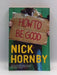 How to be Good - Nick Hornby; 