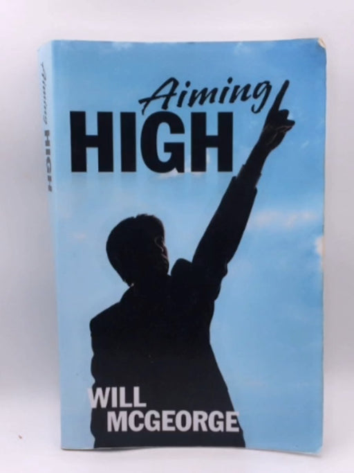 Aiming High - Will McGeorge