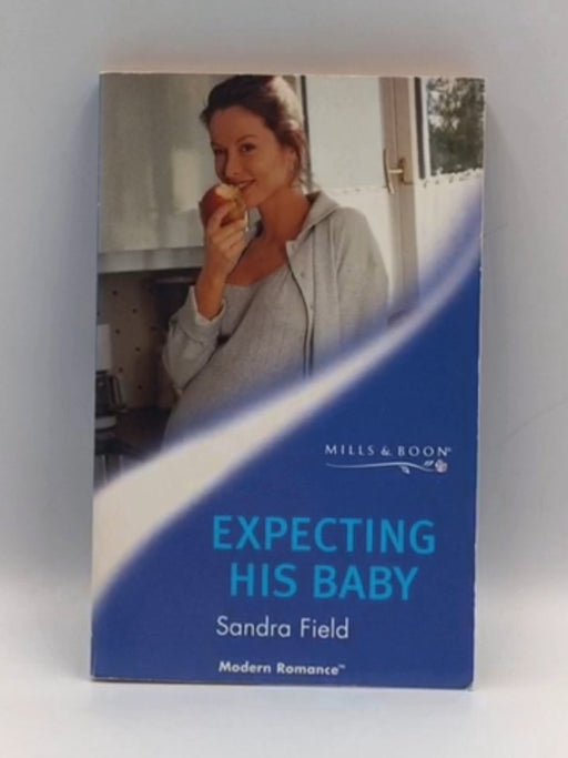 Expecting His Baby - Sandra Field; 