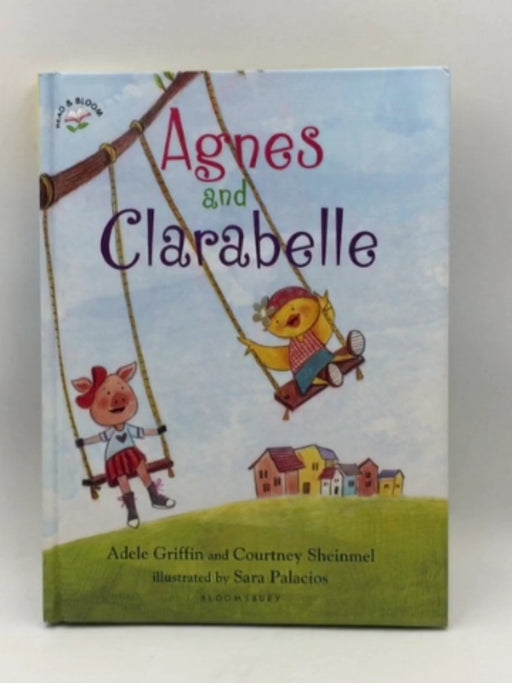 Agnes and Clarabelle - Adele Griffin; Courtney Sheinmel; 