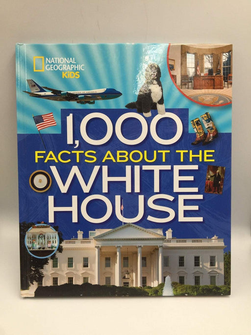 1,000 Facts about the White House - Hardcover - Sarah Wassner Flynn; 