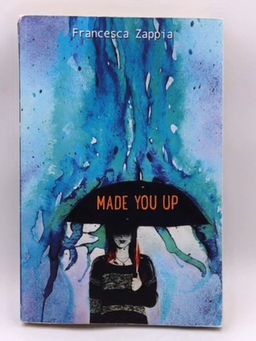 Made You Up - Francesca Zappia; 