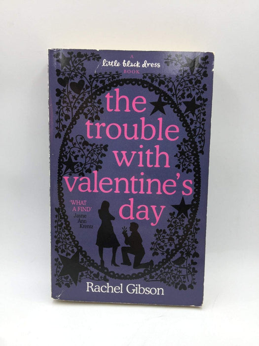 The Trouble with Valentine's Day - Rachel Gibson; 