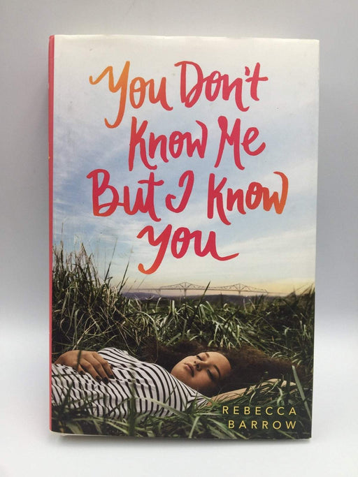 You Don't Know Me but I Know You - Hardcover - Rebecca Barrow; 