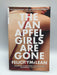 Van Apfel Girls Are Gone - McLean, Felicity; 