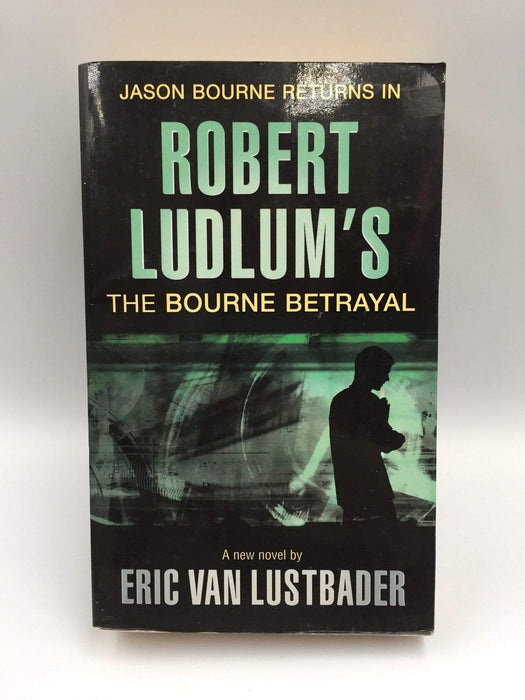 The Bourne Betrayal - Robert Ludlum