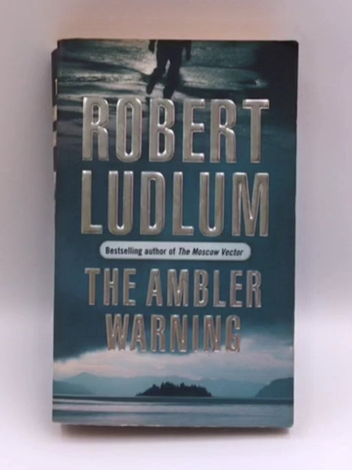 The Ambler Warning - Robert Ludlum; 