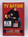 Adventures in a TV Nation - Michael Moore; Kathleen Glynn; 