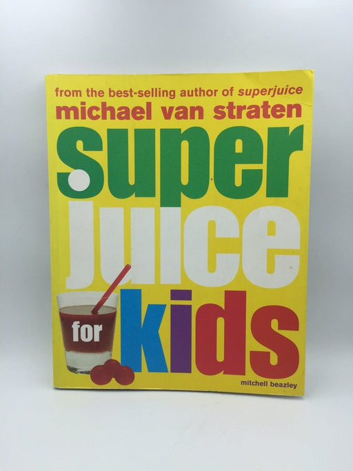 Superjuice for Kids - Michael Van Straten; 