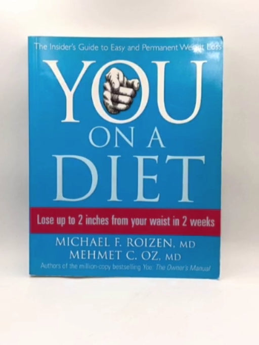 You on a Diet - Michael F. Roizen; Mehmet Oz; 