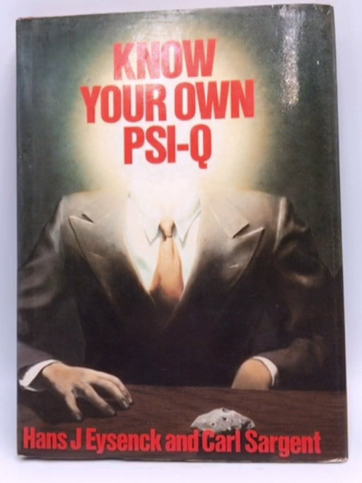 Know Your Own PSI-Q - Hans J. Eysenck;