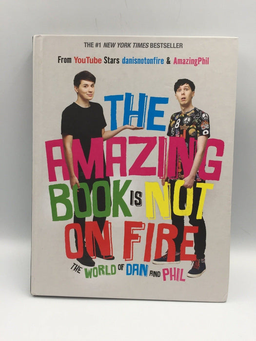 The Amazing Book is Not on Fire - Hardcover - Dan Howell