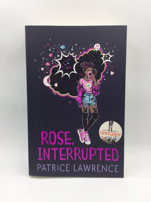 Rose, Interrupted - Patrice Lawrence; 