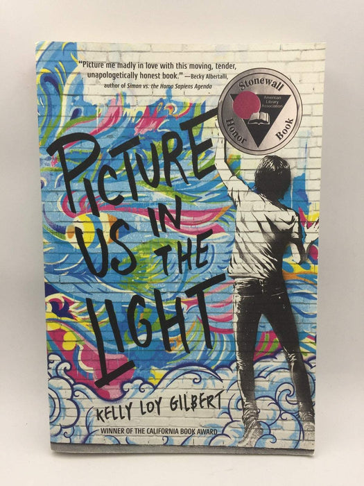 Picture Us In the Light - Kelly Loy Gilbert; 