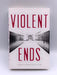 Violent Ends - Hardcover - written by 17 different authors