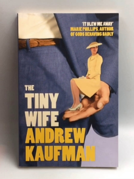 The Tiny Wife - Andrew Kaufman; 
