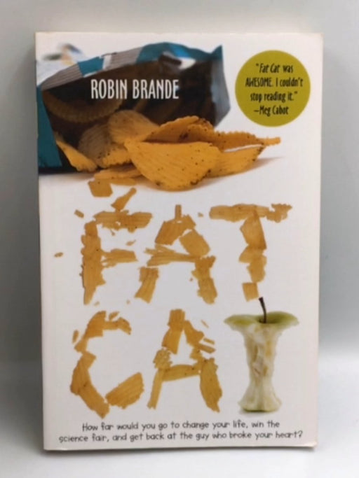 Fat Cat - Robin Brande; 