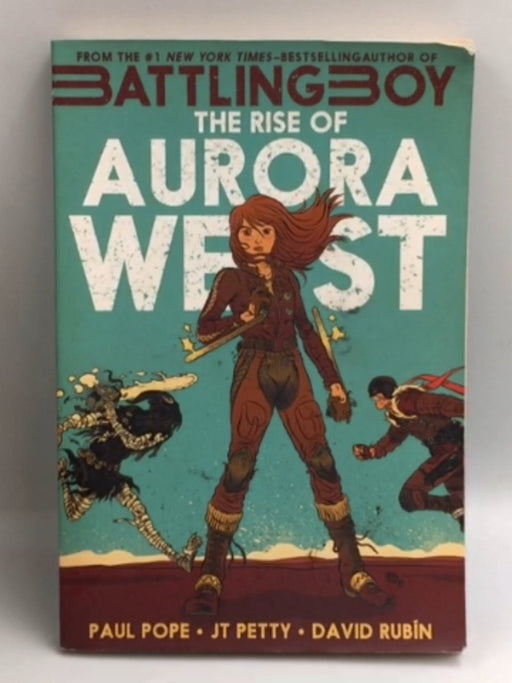 The Rise of Aurora West - J. T. Petty; Paul Pope; 