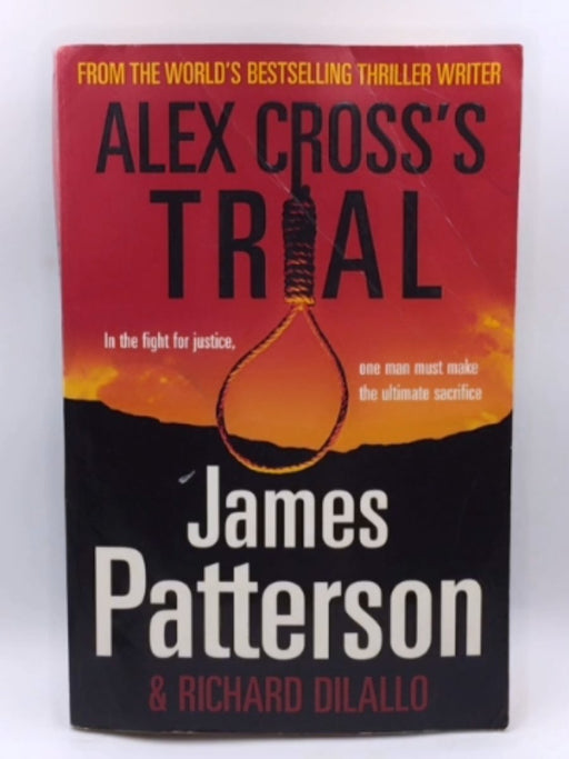 Alex Cross's Trial - James Patterson; Richard DiLallo; 