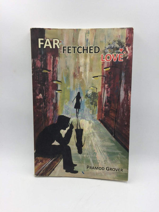 Farfetched Love - Pramod Grover